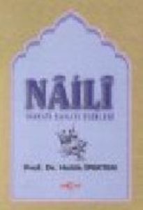 Na’ili Hayatı, Sanatı, Eserleri                                                                                                                                                                                                                                