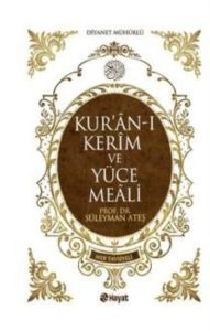 Kur’an-ı Kerim ve Yüce Meali                                                                                                                                                                                                                                   
