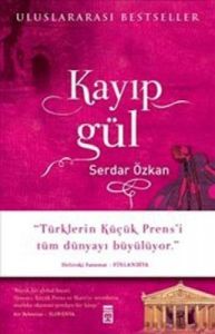 Kayıp Gül (Ciltli)                                                                                                                                                                                                                                             