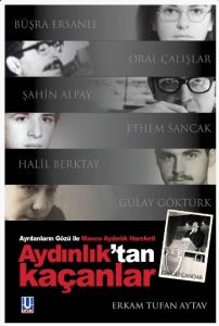 AYDINLIKTAN KAÇANLAR                                                                                                                                                                                                                                           