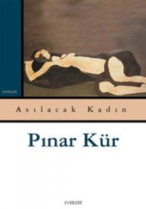 Asılacak Kadın                                                                                                                                                                                                                                                 