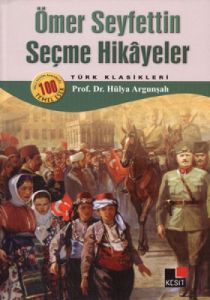 Ömer Seyfettin Seçme Hikayeler                                                                                                                                                                                                                                 