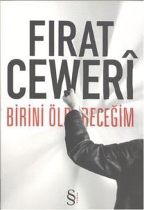Birini Öldüreceğim                                                                                                                                                                                                                                             