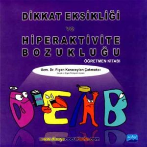 Dikkat Eksikliği ve Hiperaktivite Bozukluğu                                                                                                                                                                                                                    