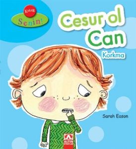 Cesur Ol Can Korkma                                                                                                                                                                                                                                            