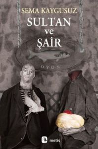 Sultan ve Şair                                                                                                                                                                                                                                                 