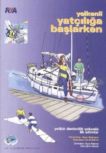 Yelkenli Yatçılığa Başlarken                                                                                                                                                                                                                                   