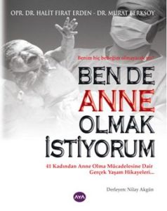 Ben de Anne Olmak İstiyorum                                                                                                                                                                                                                                    