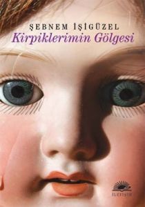Kirpiklerimin Gölgesi                                                                                                                                                                                                                                          
