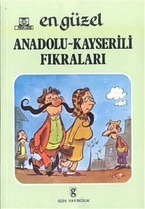 En Güzel Anadolu Kayserili Fıkraları                                                                                                                                                                                                                           