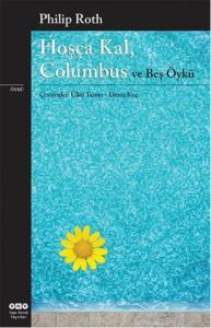 Hoşça Kal, Columbus ve Beş Öykü                                                                                                                                                                                                                                