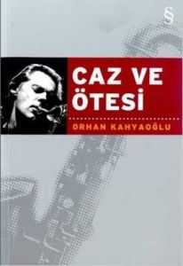 Caz ve Ötesi                                                                                                                                                                                                                                                   