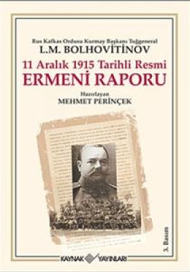 11 Aralık 1915 Tarihli Resmi Ermeni Raporu                                                                                                                                                                                                                     