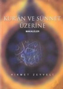 Kur’an ve Sünnet Üzerine Makaleler                                                                                                                                                                                                                             