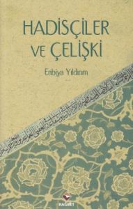 Hadisçiler ve Çelişki                                                                                                                                                                                                                                          