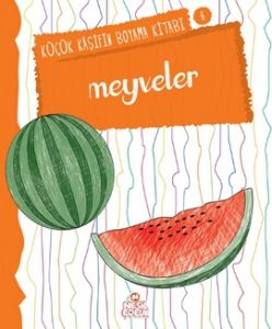 Meyveler Küçük Kaşifin Boyama Kitabı Serisi 6                                                                                                                                                                                                                  