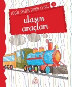 Ulaşım Araçları Küçük Kaşifin Boyama Kitabı Serisi                                                                                                                                                                                                             