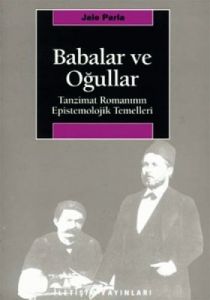 Babalar Ve Oğullar:Tanzimat Romanının Epistemoloji                                                                                                                                                                                                             