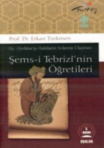 Şems-i Tebrizi’nin Öğretileri                                                                                                                                                                                                                                  