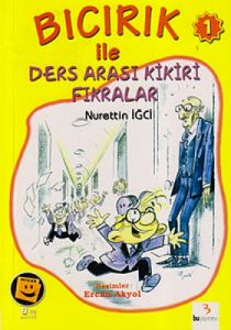 Bıcırık ile Ders Arası Kikiri Fıkralar                                                                                                                                                                                                                         