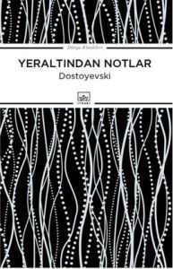 Yeraltından Notlar                                                                                                                                                                                                                                             