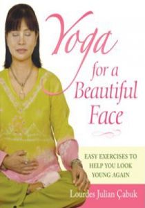 Yoga For a Beautiful Face                                                                                                                                                                                                                                      