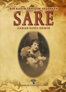 Bir Kadın Tanıdım Yaşarken: Sare                                                                                                                                                                                                                               