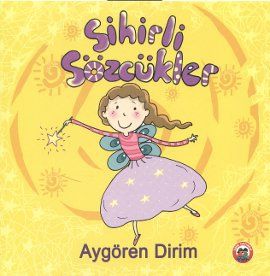 Sihirli Sözcükler                                                                                                                                                                                                                                              