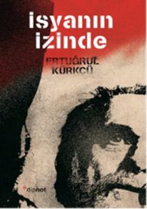 İsyanın İzinde                                                                                                                                                                                                                                                 