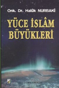 Yüce İslam Büyükleri                                                                                                                                                                                                                                           