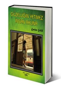 Güzelliğin Yetmez İnsan Aklına                                                                                                                                                                                                                                 