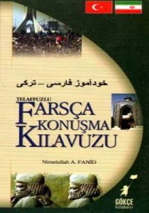 Telaffuzlu Farsça Konuşma Kılavuzu                                                                                                                                                                                                                             