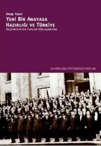 Yeni Bir Anayasa Hazırlığı ve Türkiye                                                                                                                                                                                                                          
