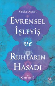 Evrensel İşleyiş ve Ruhların Hasadı (Varoluş Oyunu                                                                                                                                                                                                             