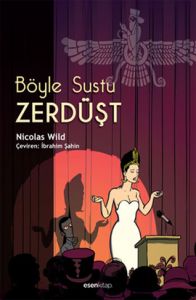 Böyle Sustu Zerdüşt                                                                                                                                                                                                                                            