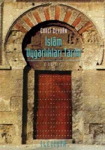 İslam Uygarlıkları Tarihi Cilt: 1 Tarihu’t Temeddü                                                                                                                                                                                                             