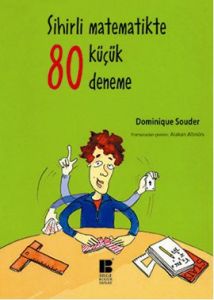 Sihirli Matematikte 80 Küçük Deneme                                                                                                                                                                                                                            