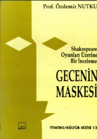 Gecenin Maskesi Shakespeare Oyunları Üzerine İncel                                                                                                                                                                                                             