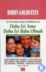 Daha İyi Anne Daha İyi Baba Olmak Zor Durumlarla B                                                                                                                                                                                                             