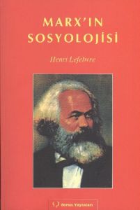 MARX IN SOSYOLOJİSİ                                                                                                                                                                                                                                            
