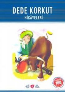 Dede Korkut Hikayeleri (Milli Eğitim Bakanlığı İlk                                                                                                                                                                                                             