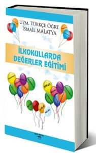 İlkokullarda Değerler Eğitimi                                                                                                                                                                                                                                  