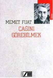 Çağını Görebilmek                                                                                                                                                                                                                                              