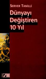Dünyayı Değiştiren 10 Yıl                                                                                                                                                                                                                                      