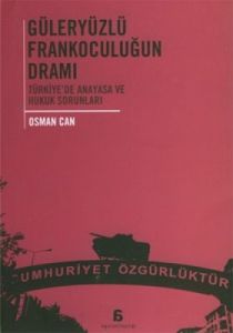 Güleryüzlü Frankoculuğun Dramı                                                                                                                                                                                                                                 