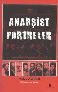 Anarşist Portreler                                                                                                                                                                                                                                             