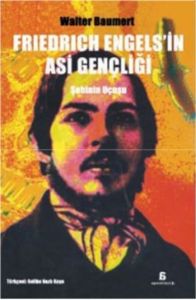 Friedrich Engels’in Asi Gençliği                                                                                                                                                                                                                               
