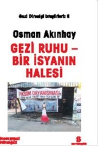 Gezi Ruhu -  Bir İsyanin Halesi                                                                                                                                                                                                                                