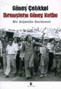 Direnişlerin Güney Kutbu                                                                                                                                                                                                                                       