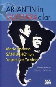 Arjantin’in Guevaracıları                                                                                                                                                                                                                                      